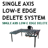 Single Axis Low E Edge Delete System